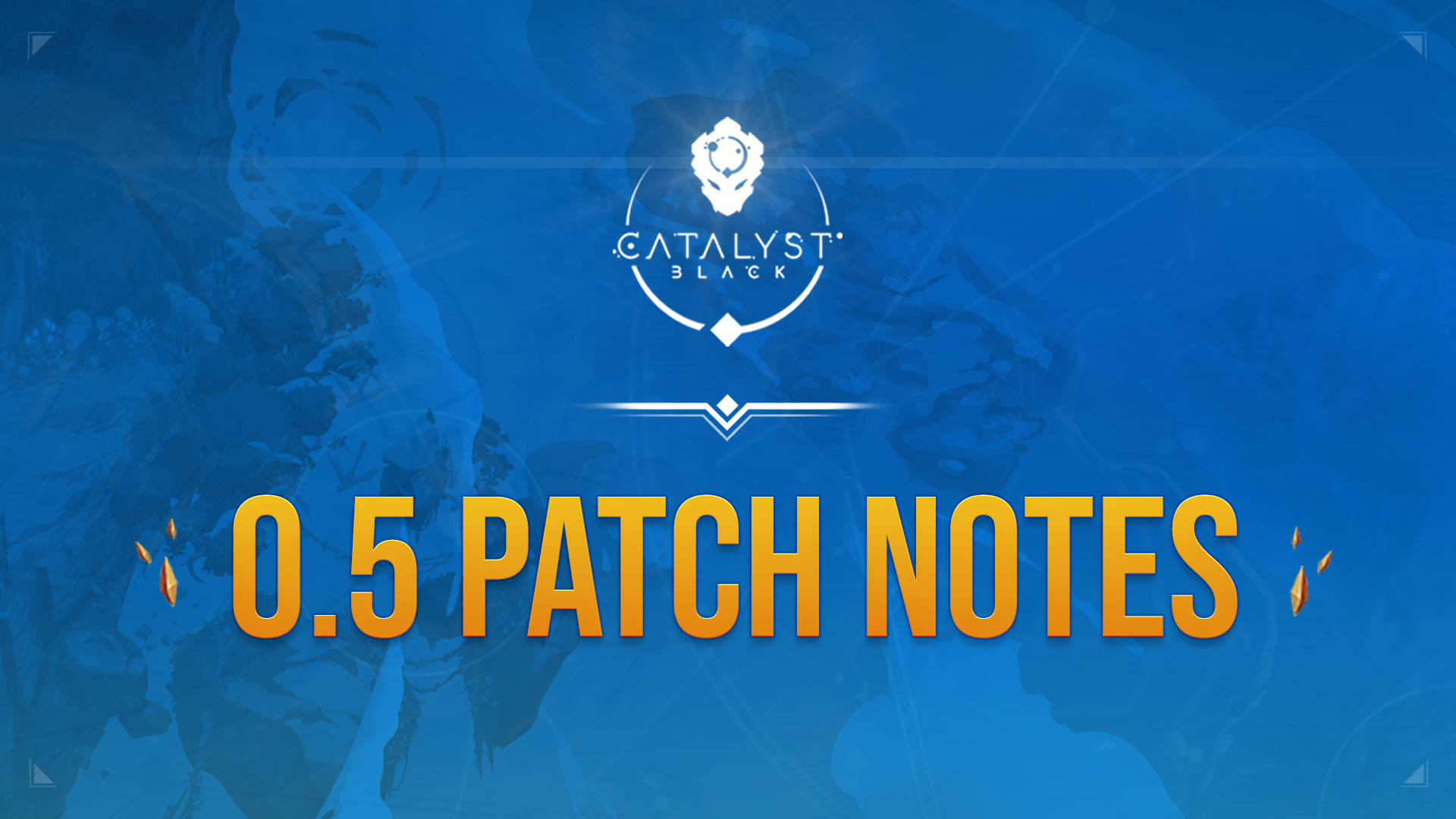 Catalyst Black Patch Notes Header 0.5